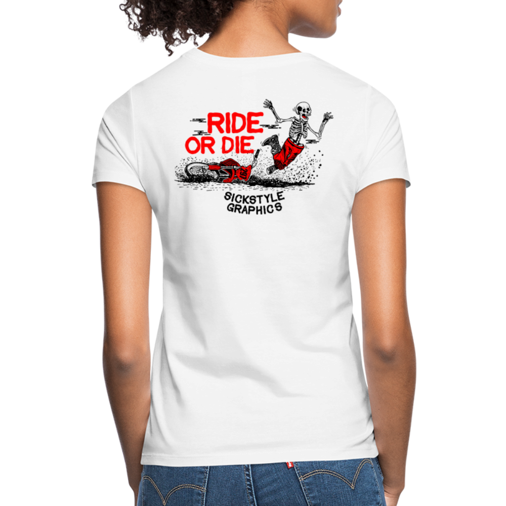 „Ride or Die“ - Damen Tshirt - weiß